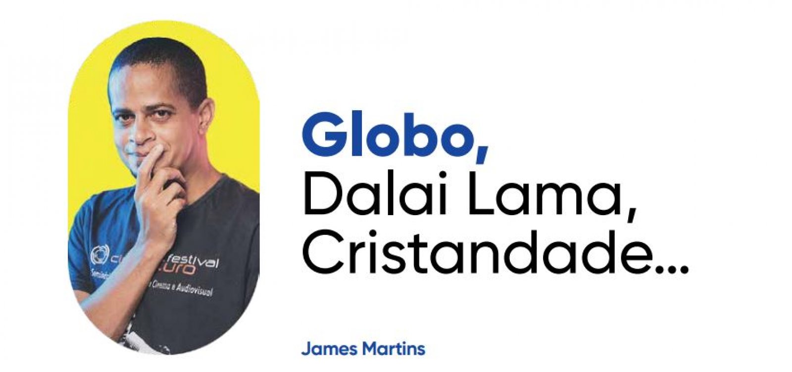 Globo, Dalai Lama, Cristandade… 