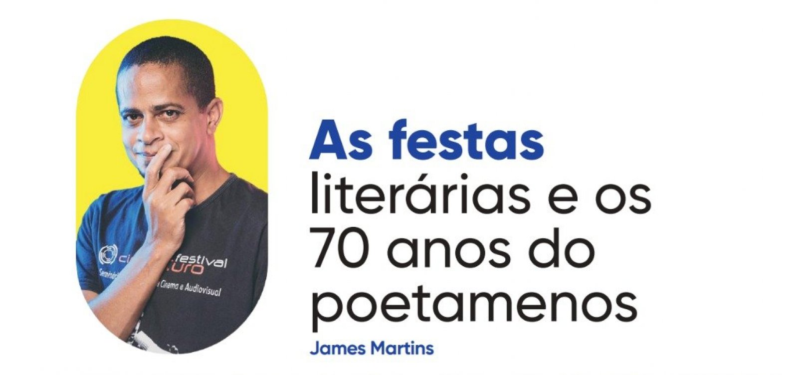 As festas literárias e os 70 anos do poetamenos