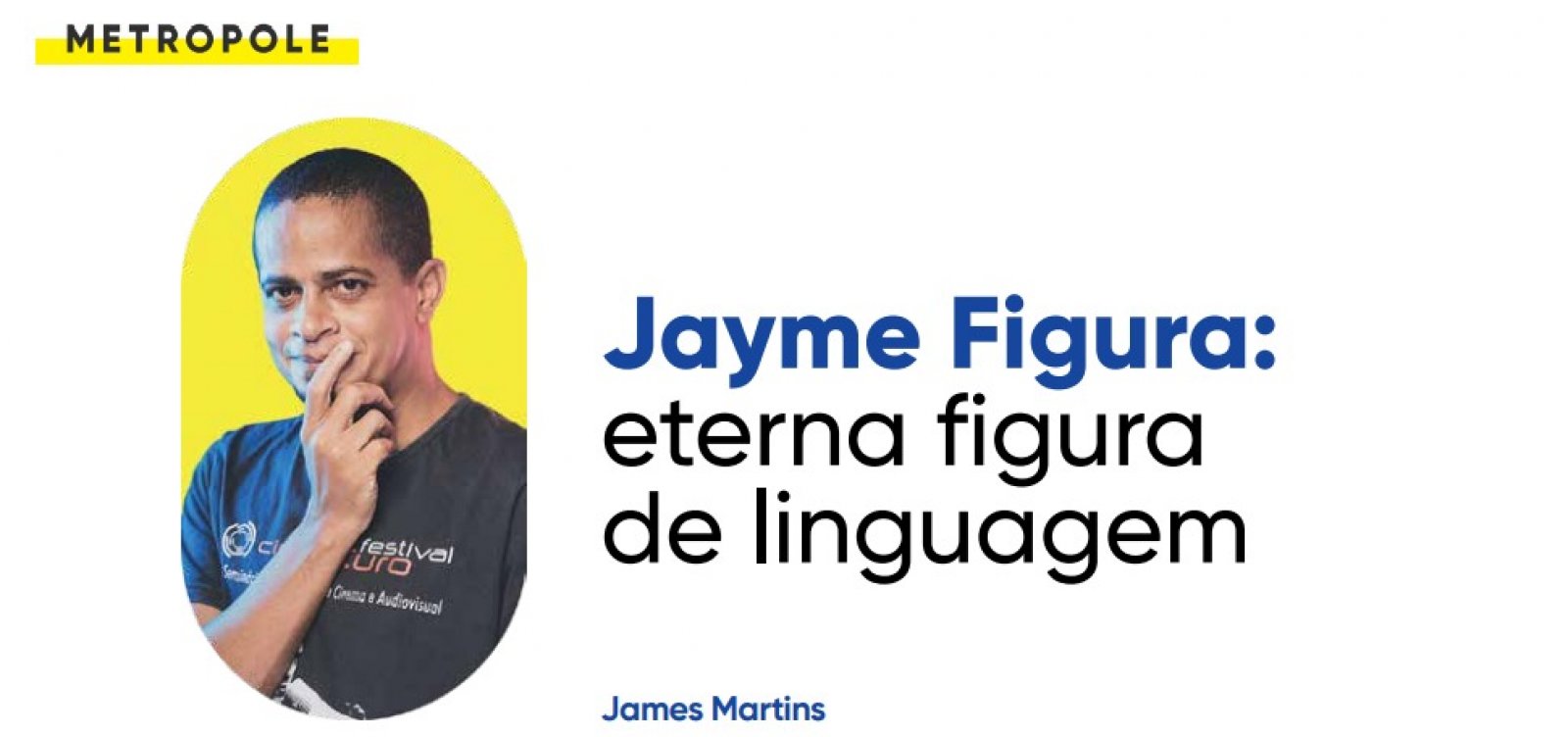 Jayme Figura: eterna figura de linguagem