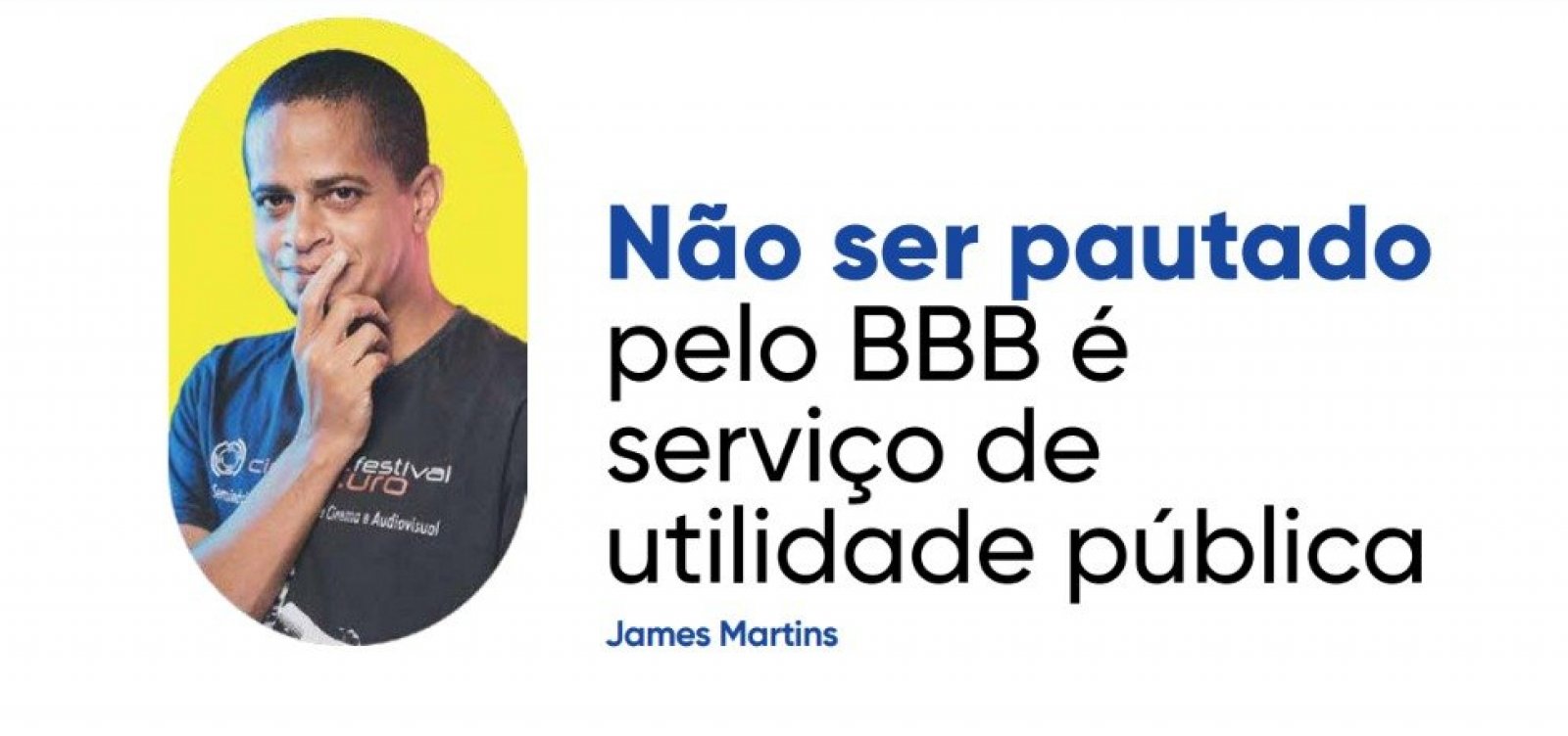 Não ser pautado pelo BBB é serviço de utilidade pública