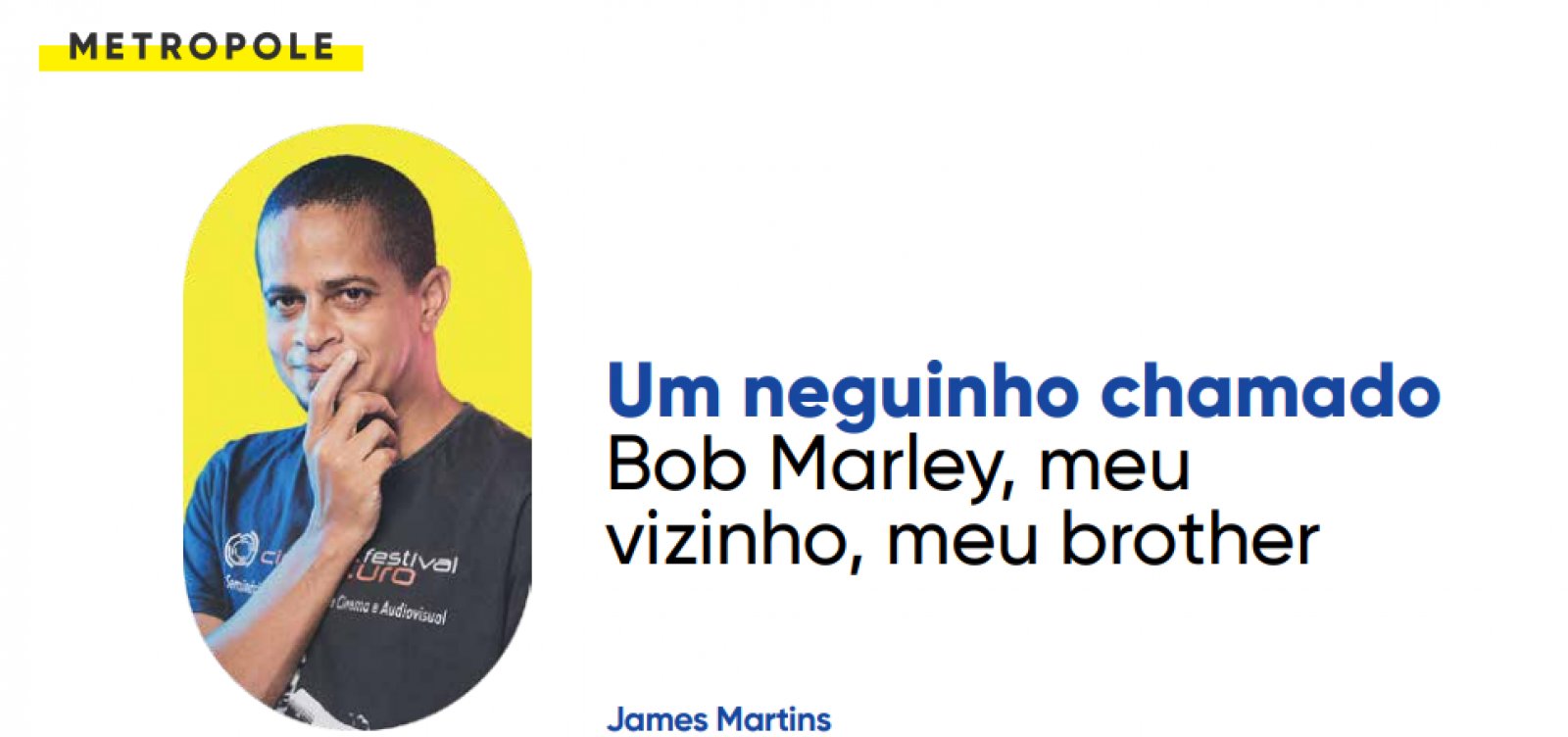 Um neguinho chamado Bob Marley, meu vizinho, meu brother