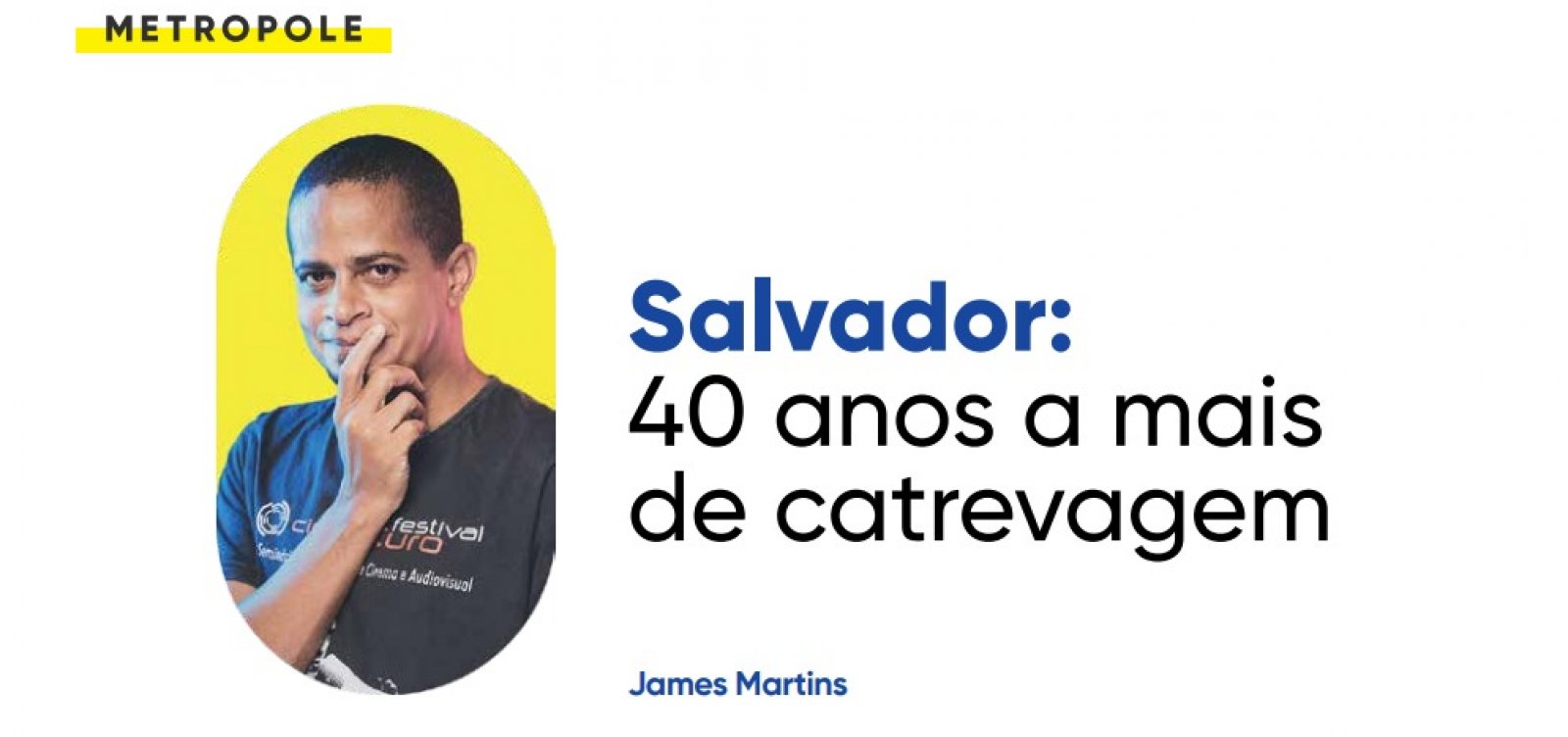 Salvador: 40 anos a mais de catrevagem