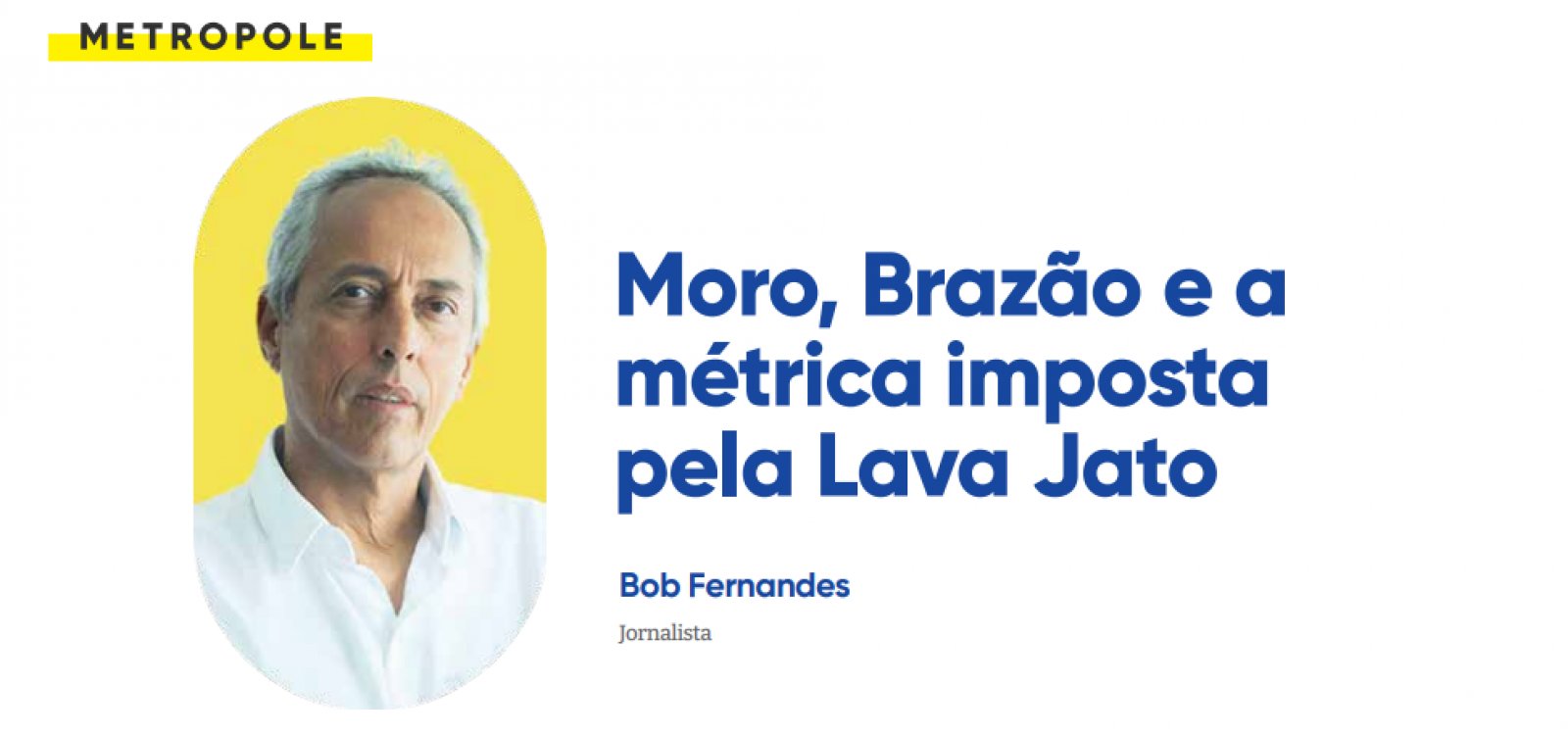 Moro, Brazão e a métrica imposta pela Lava Jato