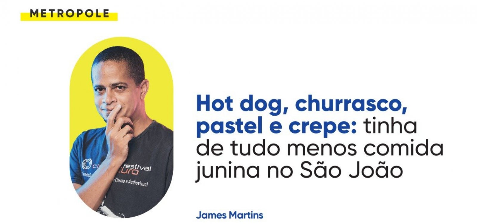 Hot dog, churrasco, pastel e crepe: tinha de tudo menos comida junina no São João