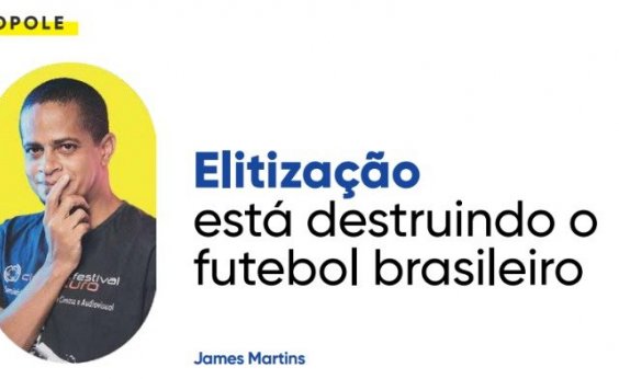 Elitização está destruindo o futebol brasileiro