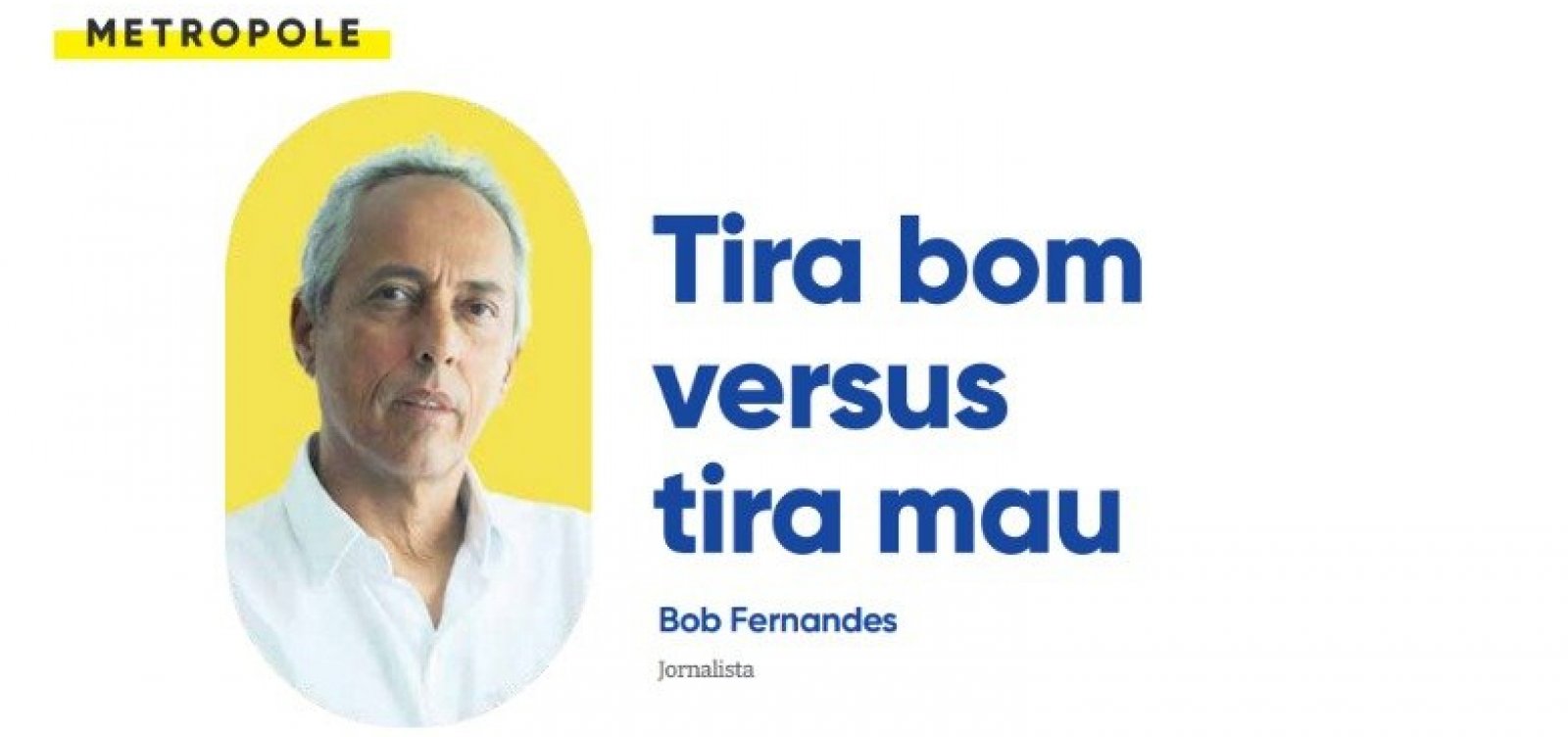 Tira bom versus tira mau