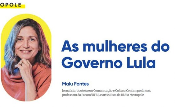 As mulheres do Governo Lula