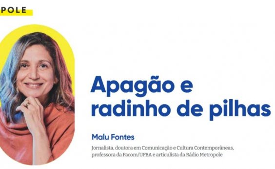 Apagão e radinho de pilhas