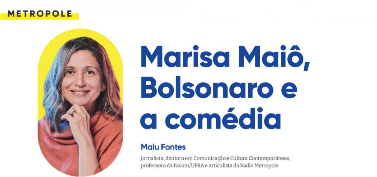Marisa Maiô, Bolsonaro e a comédia