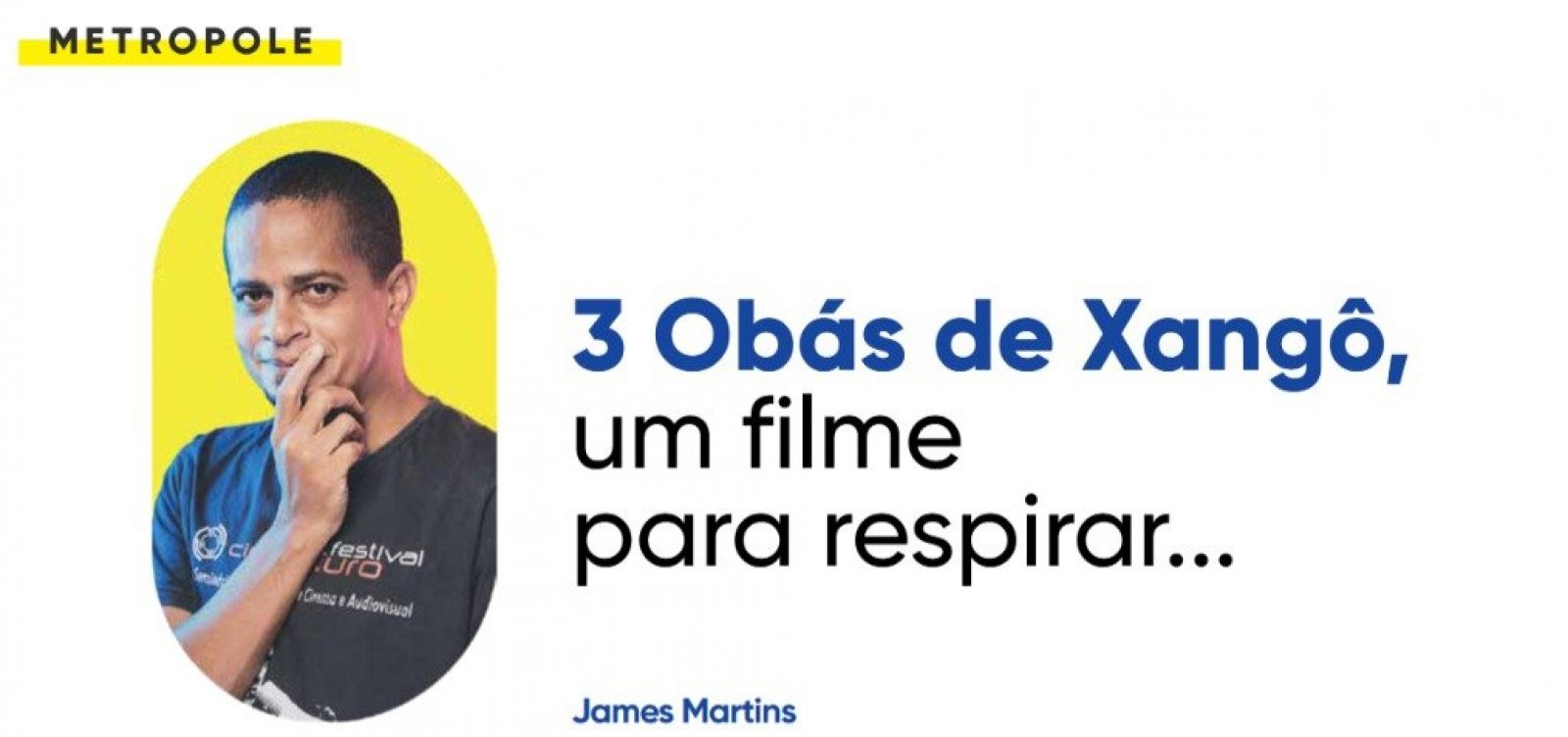 3 Obás de Xangô, um filme para respirar...