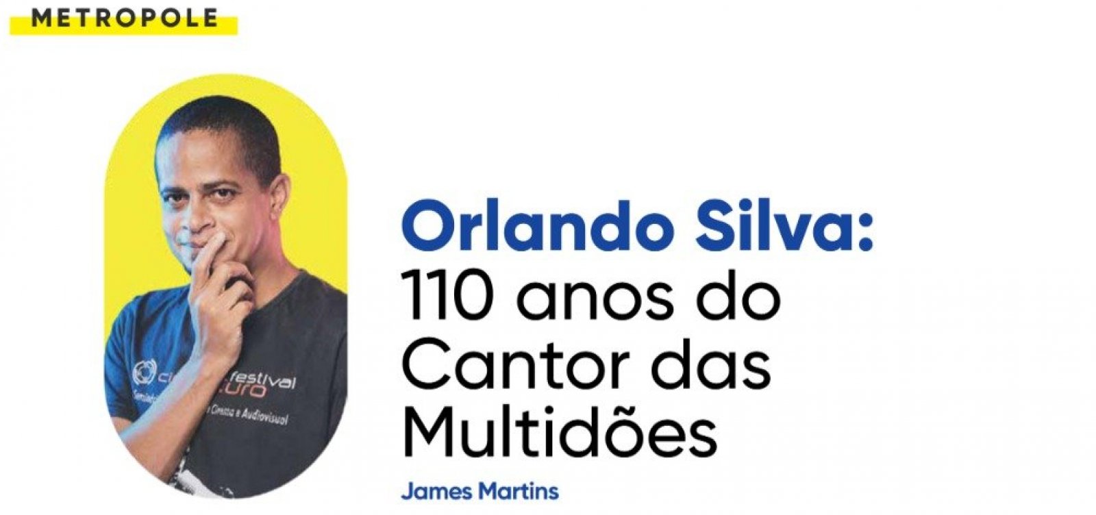 Orlando Silva: 110 anos do Cantor das Multidões