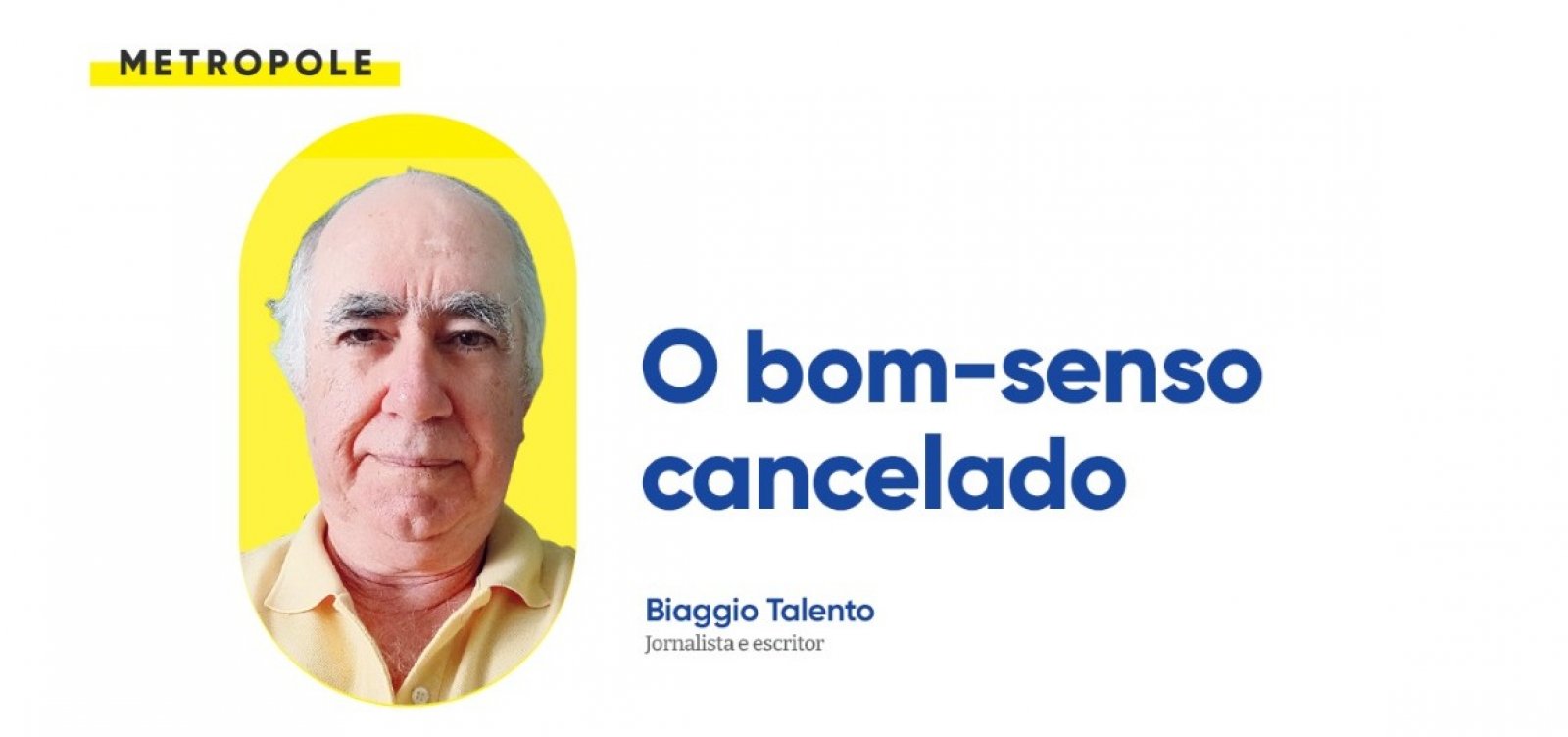 O bom-senso cancelado