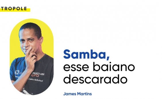 Samba, esse baiano descarado