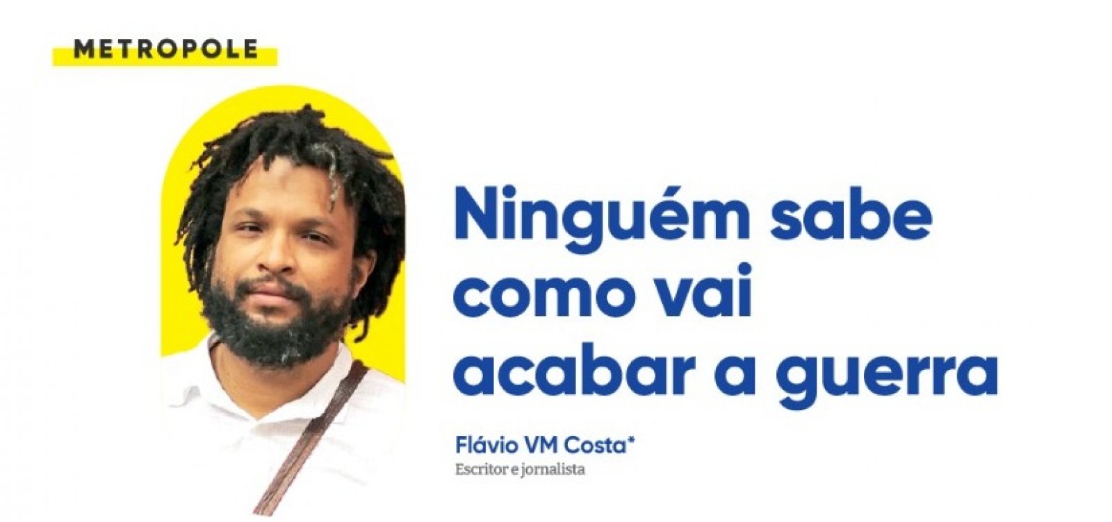 Ninguém sabe como vai acabar a guerra 