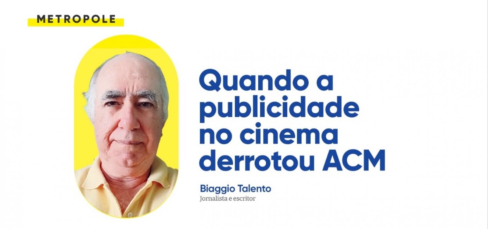 Quando a publicidade no cinema derrotou ACM