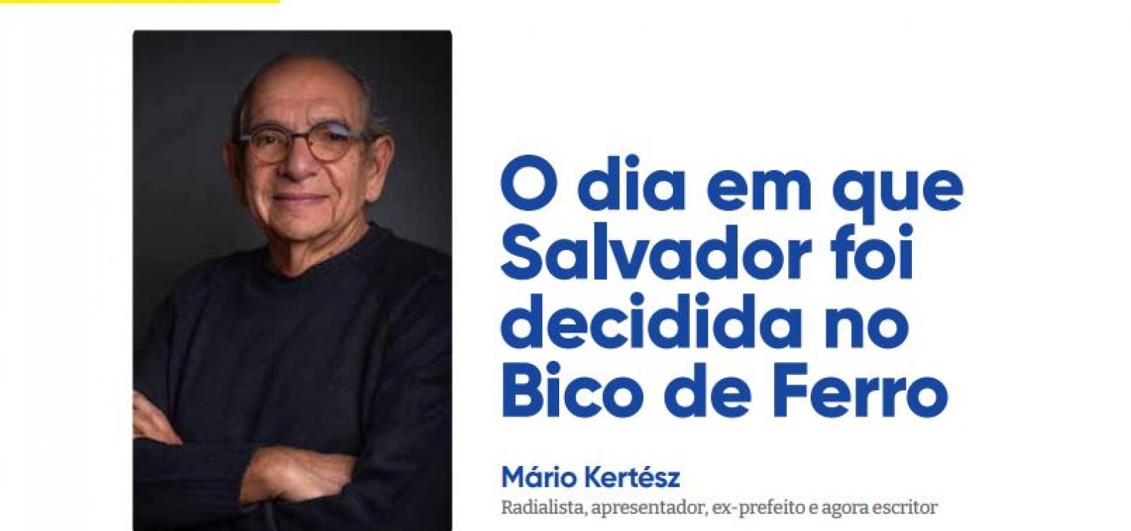 O dia em que Salvador foi decidida no Bico de Ferro 