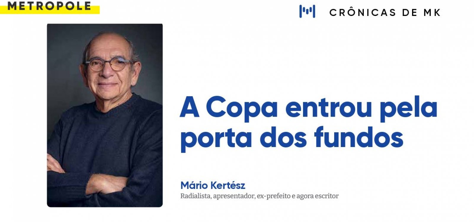 A Copa entrou pela porta dos fundos