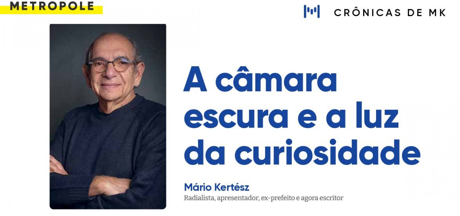 A câmara escura e a luz da curiosidade