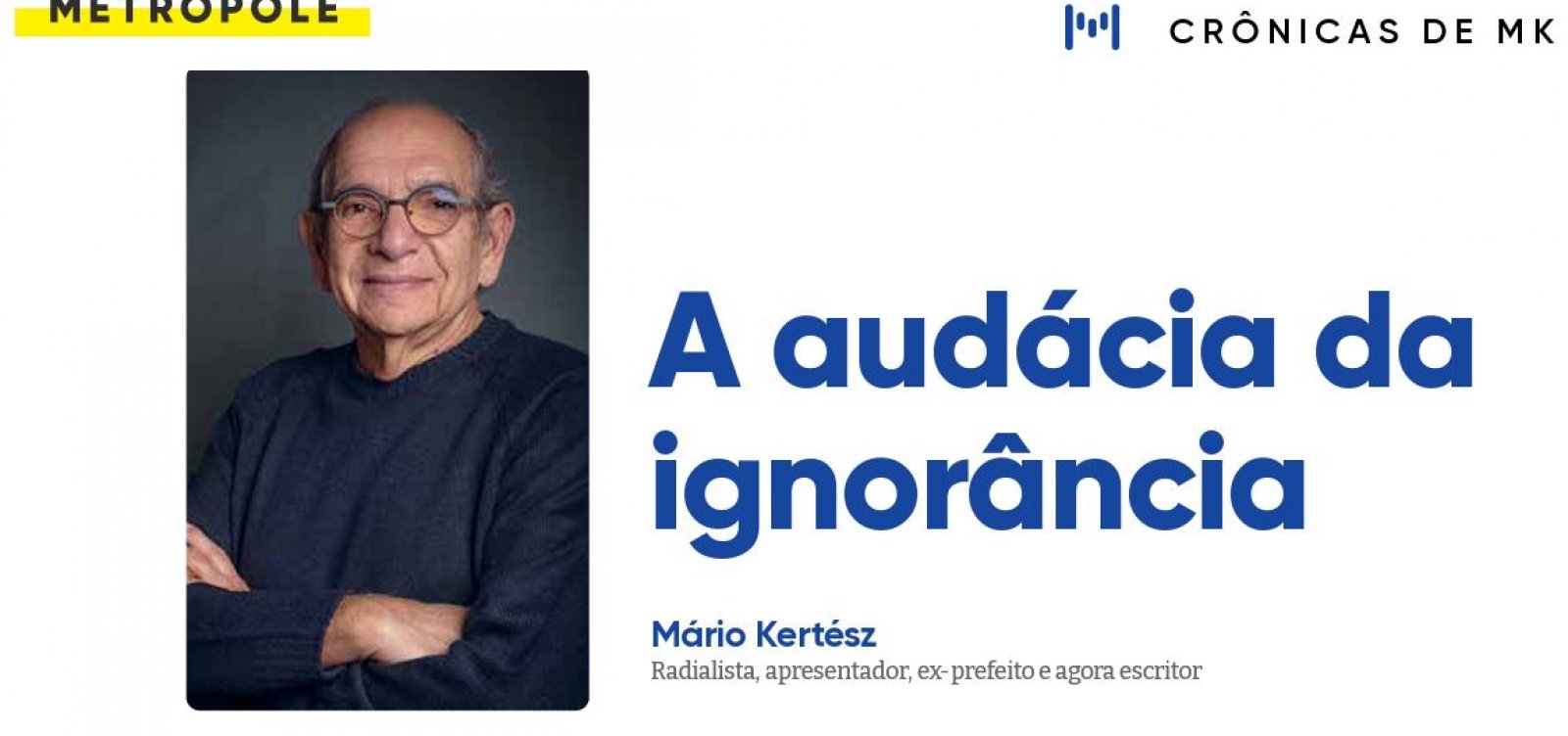 A audácia da ignorância