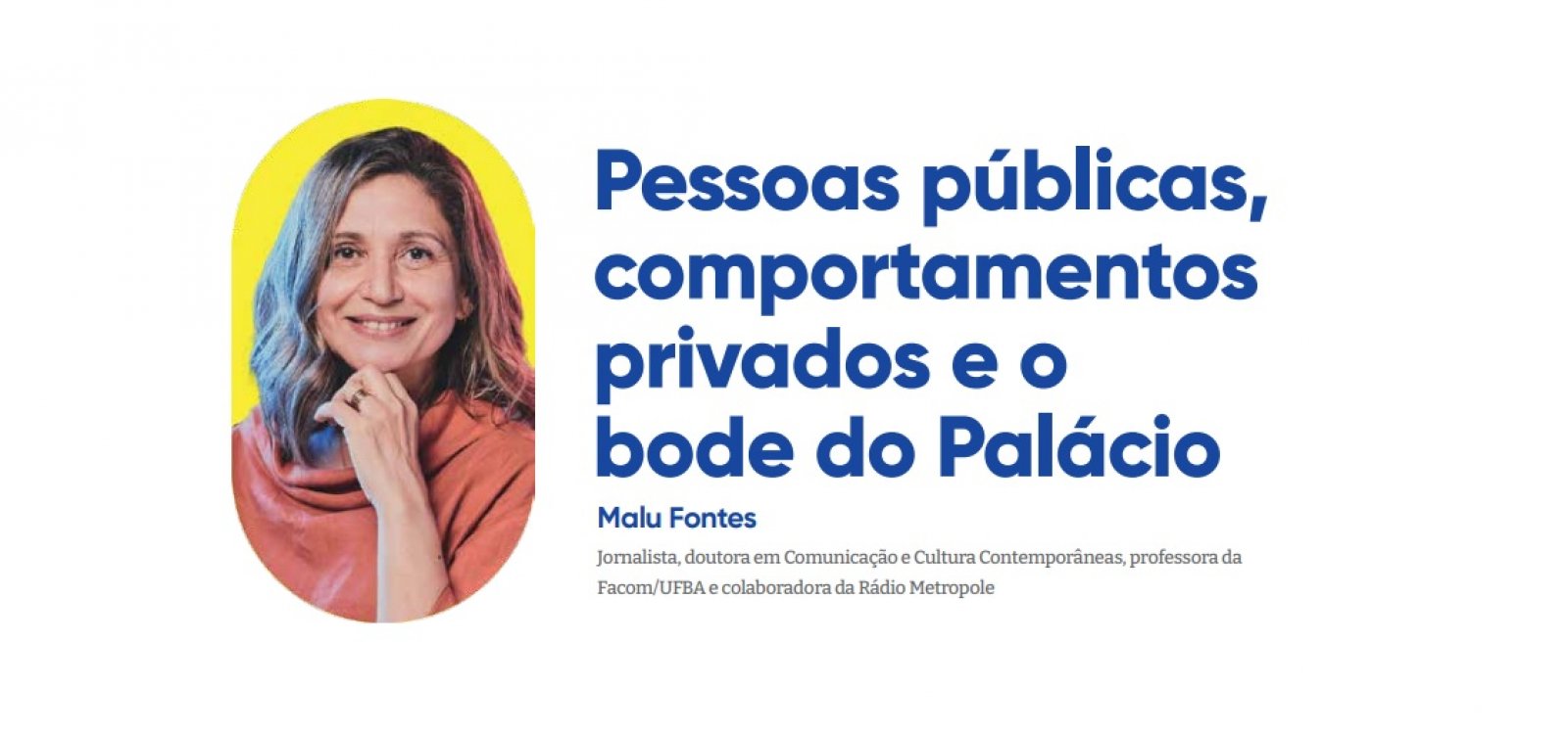 Pessoas públicas, comportamentos privados e  o bode do Palácio  