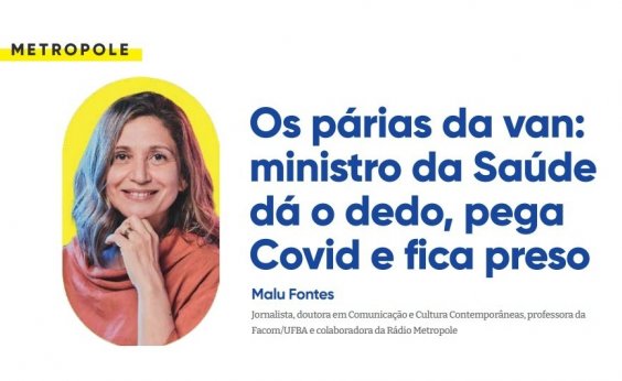 Os párias da van: ministro da Saúde dá o dedo, pega Covid e fica preso