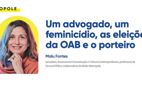 Um advogado, um feminicídio, as eleições da OAB e o porteiro