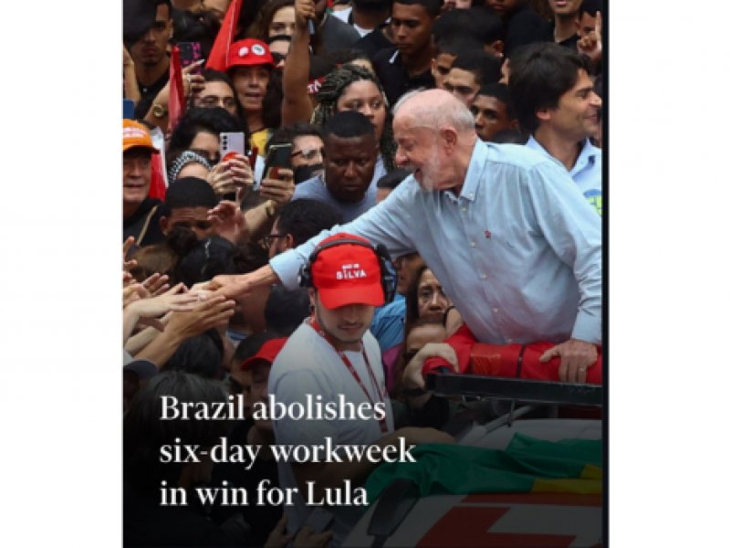 Imprensa internacional vê fim da escala 6x1 como vitória de Lula