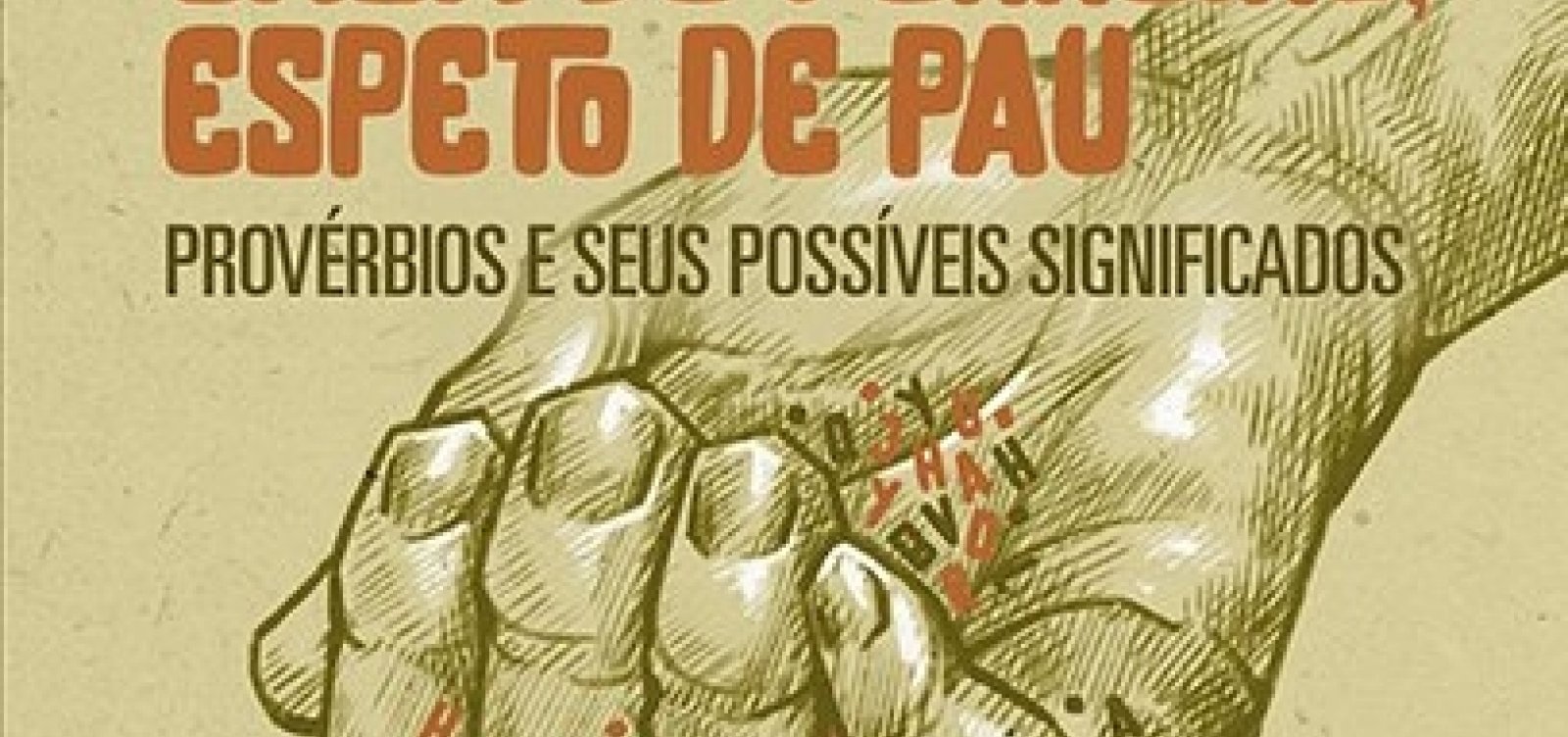 Os 45 ditados populares mais conhecidos e seus significados - Pensador