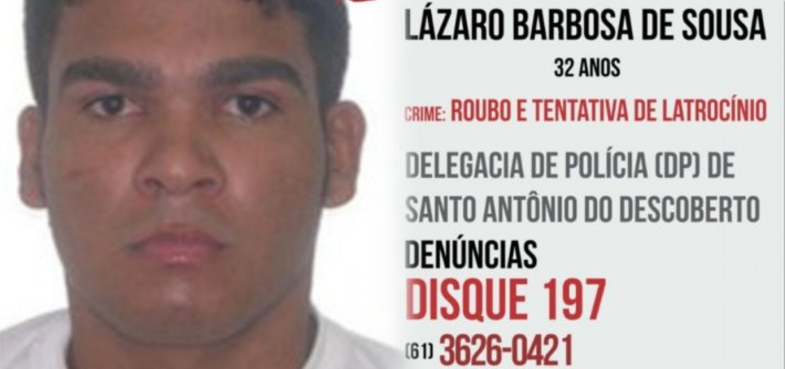 Para chefe da força-tarefa, Lázaro repete padrão de fuga feita há 13 anos em Barra do Mendes
