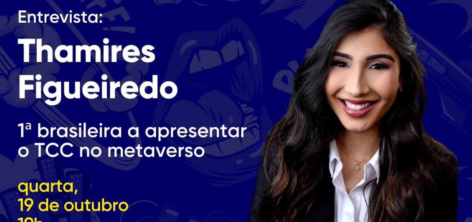 Área 101 conversa com primeira brasileira a apresentar TCC no Metaverso