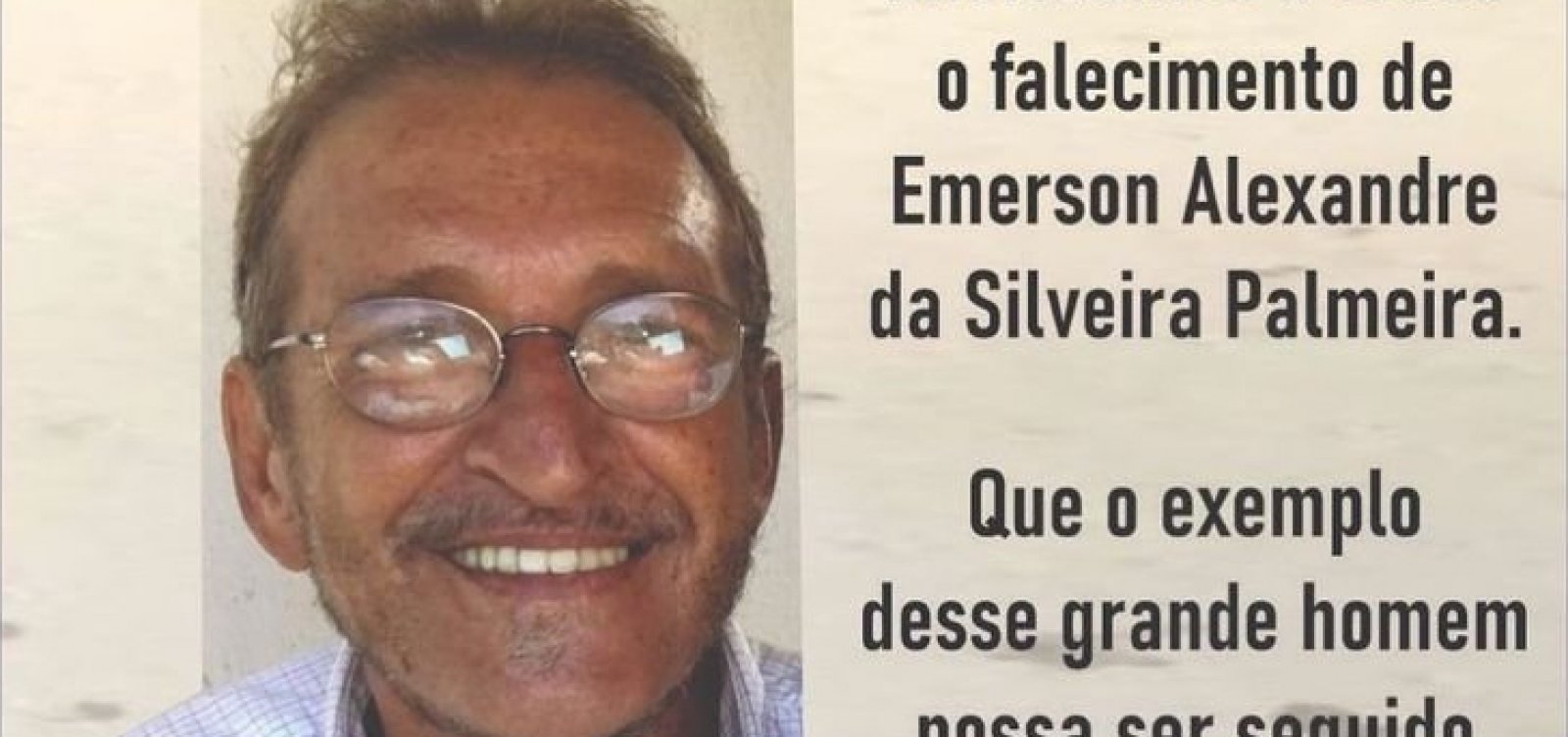 Ex-vice-prefeito de Lauro de Freitas e ex-vereador de Salvador, Emerson Palmeira morre aos 77 anos