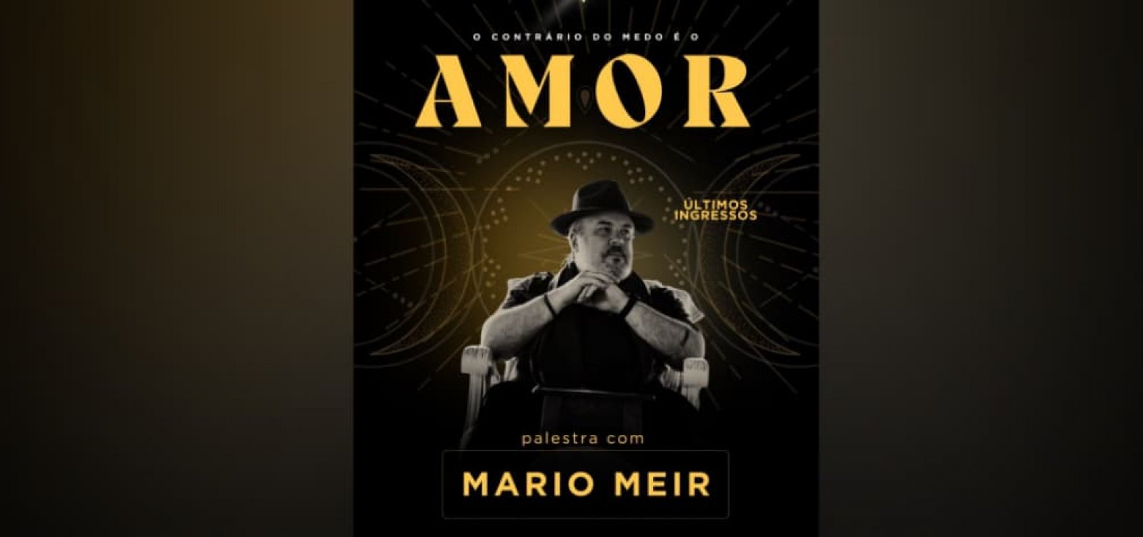 Mario Meir conduz palestra sobre o amor em resposta ao medo neste sábado em Salvador