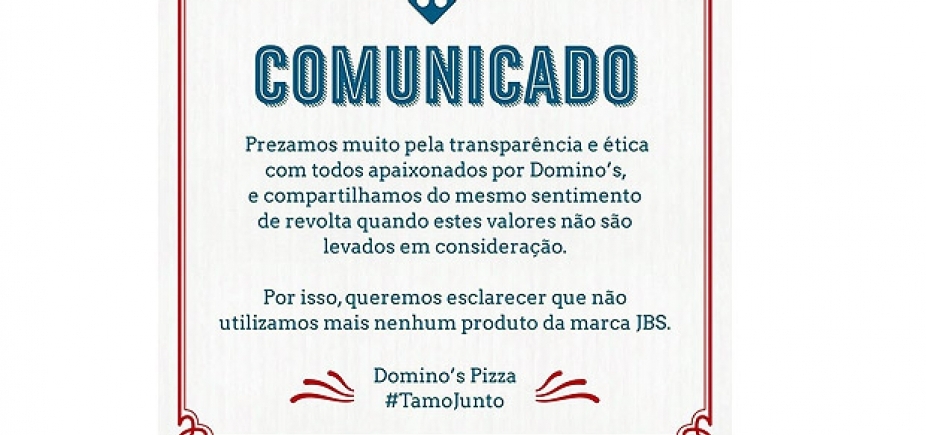 Domino's Pizza anuncia que não utiliza mais produtos da JBS