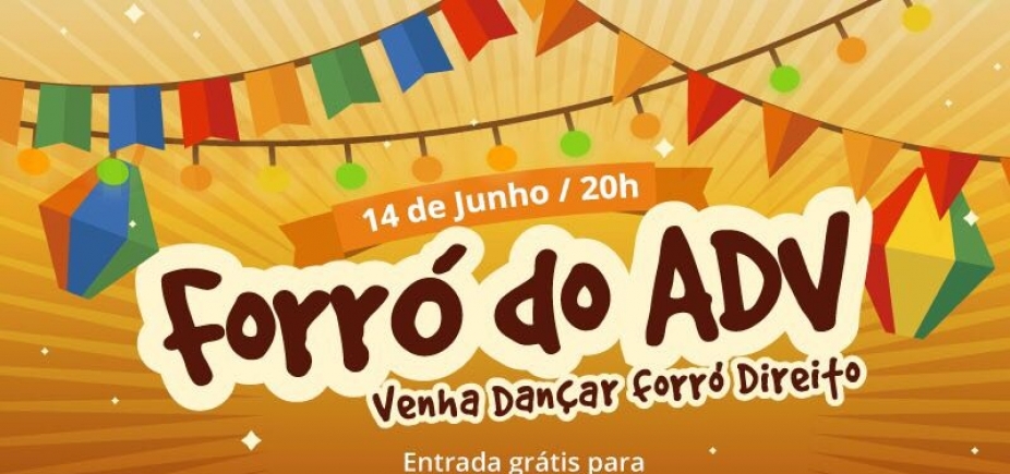 Arraiá dos Advogados acontece nesta quarta e terá nomes do forró tradicional