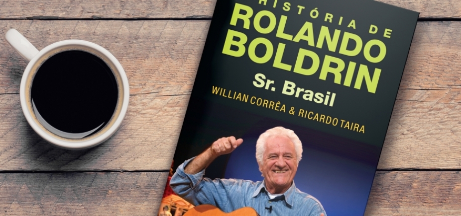 "Senhor Brasil": escritor destaca biografia de Rolando Boldrin