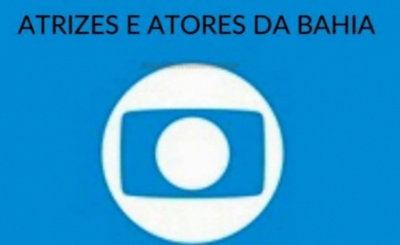 Em carta aberta, atores baianos criticam Globo: “Lugar de baiano não é na figuração”