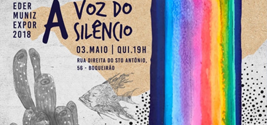 Éder Muniz inaugura exposição ‘A Voz do Silêncio’