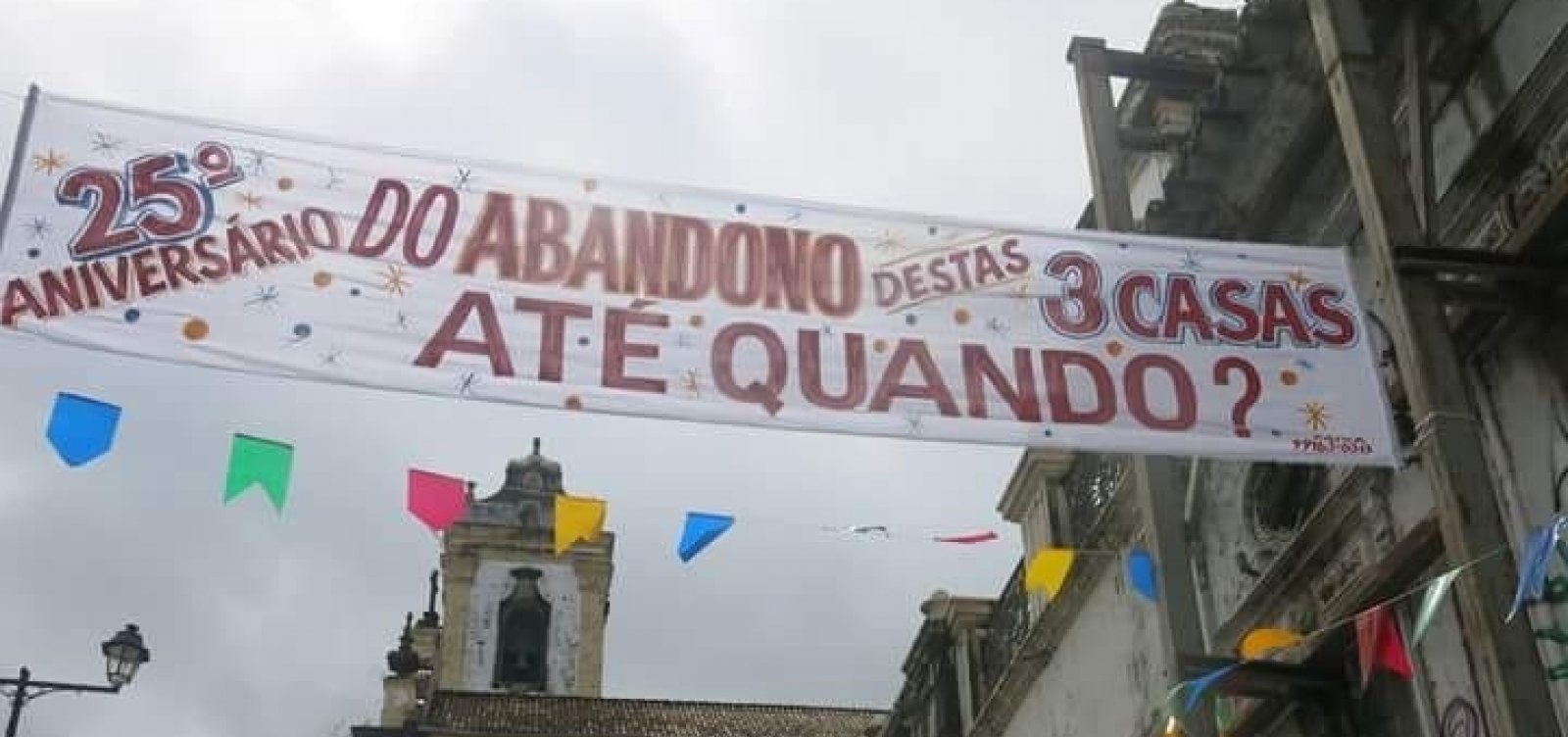 Protesto marca 25 anos de abandono de casas da Ladeira do Carmo