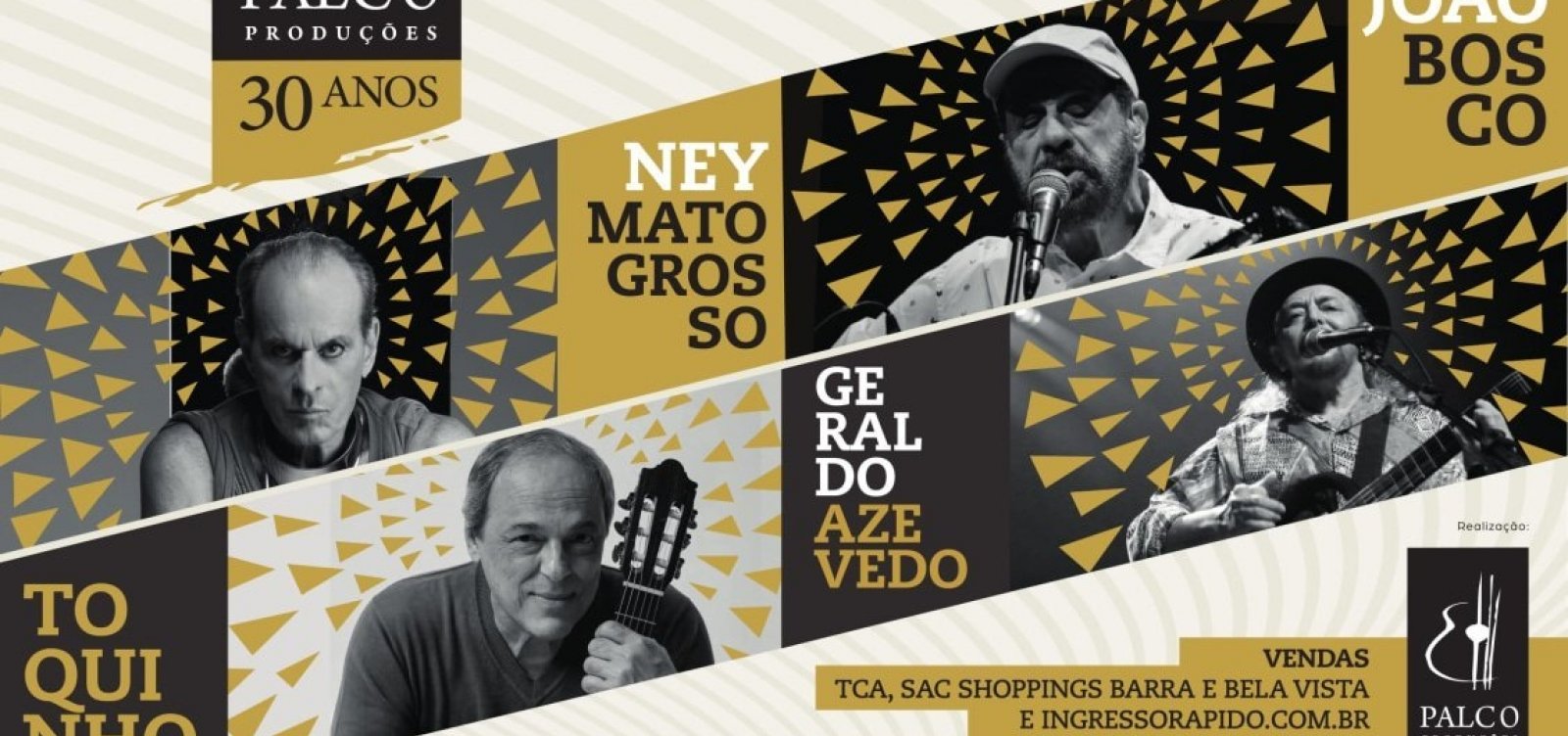 Ney Matogrosso, Toquinho, Geraldo Azevedo e João Bosco celebram 30 anos da Palco Produções