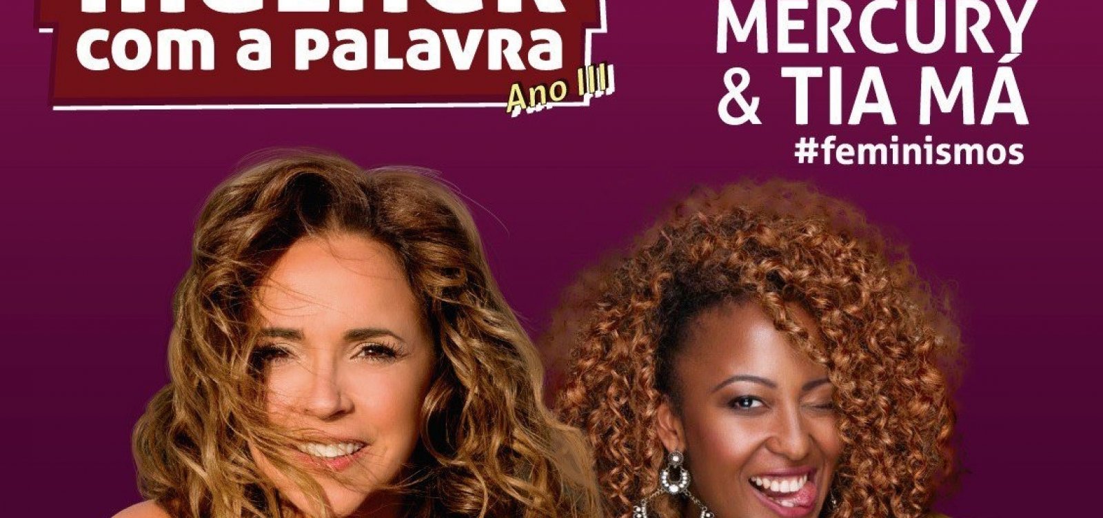 Daniela Mercury e Tia Má participam do 3° 'Mulher com a Palavra'